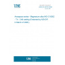 UNE EN 4616:2005 Aerospace series - Magnesium alloy MG-C18002 - T4 - Chill casting (Endorsed by AENOR in March of 2006.)