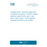 UNE EN 3155-063:2009 Aerospace series - Electrical contacts used in elements of connection - Part 063: Contacts, electrical, coaxial, 50 ohms, size 1, male, type D, solder, class R - Product standard (Endorsed by AENOR in July of 2009.)