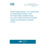 UNE EN IEC 60684-3-283:2019 Flexible insulating sleeving - Part 3: Specifications for individual types of sleeving - Sheet 283: Heat-shrinkable, polyolefin sleeving for bus-bar insulation (Endorsed by Asociación Española de Normalización in November of 2019.)