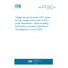 UNE EN IEC 62501:2024 Voltage sourced converter (VSC) valves for high-voltage direct current (HVDC) power transmission - Electrical testing (Endorsed by Asociación Española de Normalización in June of 2024.)