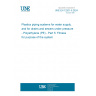 UNE EN 12201-5:2024 Plastics piping systems for water supply, and for drains and sewers under pressure - Polyethylene (PE) - Part 5: Fitness for purpose of the system