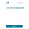 UNE EN 60862-1:2015 Surface acoustic wave (SAW) filters of assessed quality - Part 1: Generic specification (Endorsed by AENOR in January of 2016.)