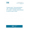 UNE EN 4049-002:2005 Aerospace series - Thermocouple extension cable - Operating temperatures between - 65 °C to 260 °C - Part 002: General (Endorsed by AENOR in March of 2006.)