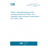 UNE EN ISO 14530-1:2001 Plastics. Unsaturated-polyester powder moulding compounds (UP-PMCs). Part 1: Designation system and basis for specifications. (ISO 14530-1:1999)