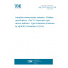 UNE EN 61158-5-5:2014 Industrial communication networks - Fieldbus specifications - Part 5-5: Application layer service definition - Type 5 elements (Endorsed by AENOR in November of 2014.)