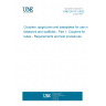 UNE EN 74-1:2022 Couplers, spigot pins and baseplates for use in falsework and scaffolds - Part 1: Couplers for tubes - Requirements and test procedures