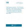 UNE EN 61169-38:2009 Radio-frequency connectors -- Part 38: Sectional specification - Radio frequency coaxial connectors model, slide-in (rack and panel applications) - Characteristic impedance 50 O (type TMA) - 50 O applications (Endorsed by AENOR in May of 2009.)