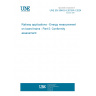 UNE EN 50463-5:2018/A1:2024 Railway applications - Energy measurement on board trains - Part 5: Conformity assessment