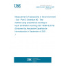 UNE EN ISO 18589-5:2021 Measurement of radioactivity in the environment - Soil - Part 5: Strontium 90 - Test method using proportional counting or liquid scintillation counting (ISO 18589-5:2019) (Endorsed by Asociación Española de Normalización in September of 2021.)