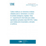 UNE EN 50288-4-1:2013 Multi-element metallic cables used in analogue and digital communication and control - Part 4-1: Sectional specification for screened cables characterised up to 600 MHz - Horizontal and building backbone cables