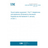 UNE EN 60268-7:2013/A1:2020 Sound system equipment - Part 7: Headphones and earphones (Endorsed by Asociación Española de Normalización in January of 2021.)