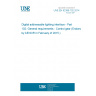 UNE EN 62386-102:2014 Digital addressable lighting interface - Part 102: General requirements - Control gear (Endorsed by AENOR in February of 2015.)