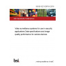 BS EN IEC 62676-5:2018 Video surveillance systems for use in security applications Data specifications and image quality performance for camera devices