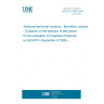 UNE EN 1006:2009 Advanced technical ceramics - Monolithic ceramics - Guidance on the selection of test pieces for the evaluation of properties (Endorsed by AENOR in September of 2009.)