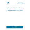 UNE EN ISO 15720:2002 Metallic coatings - Porosity tests - Porosity in gold or palladium coatings on metal substrates by gel-bulk electrography. (ISO 15720:2001)