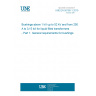 UNE EN 50180-1:2015 Bushings above 1 kV up to 52 kV and from 250 A to 3,15 kA for liquid filled transformers - Part 1: General requirements for bushings