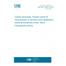 UNE ISO 12647-6:2022 Graphic technology. Process control for the production of half-tone colour separations, proofs and production prints. Part 6: Flexographic printing