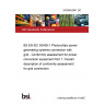 24/30442841 DC BS EN IEC 63409-1 Photovoltaic power generating systems connection with grid - Conformity assessment for power conversion equipment Part 1: Overall description of conformity assessment for grid connection