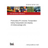 BS EN IEC 62759-1:2022 Photovoltaic (PV) modules. Transportation testing Transportation and shipping of module package units