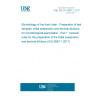 UNE EN ISO 6887-1:2017 Microbiology of the food chain - Preparation of test samples, initial suspension and decimal dilutions for microbiological examination - Part 1: General rules for the preparation of the initial suspension and decimal dilutions (ISO 6887-1:2017)