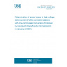 UNE EN IEC 61803:2020 Determination of power losses in high-voltage direct current (HVDC) converter stations with line-commutated converters (Endorsed by Asociación Española de Normalización in January of 2021.)