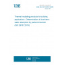 UNE EN ISO 29767:2020 Thermal insulating products for building applications - Determination of short-term water absorption by partial immersion (ISO 29767:2019)