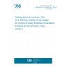 UNE EN IEC 60034-30-3:2024 Rotating electrical machines - Part 30-3: Efficiency classes of high voltage AC motors (IE-code) (Endorsed by Asociación Española de Normalización in May of 2024.)