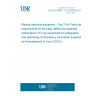 UNE EN 60601-2-54:2010/A2:2019 Medical electrical equipment - Part 2-54: Particular requirements for the basic safety and essential performance of X-ray equipment for radiography and radioscopy (Endorsed by Asociación Española de Normalización in July of 2019.)