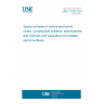 UNE 147302:2021 Sports surfaces of natural and hybrid Grass. Construction systems, specifications, test methods and inspections for football sports surfaces.