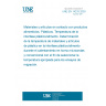 UNE EN 14233:2003 Materials and articles in contact with foodstuffs - Plastics - Determination of temperature of plastics materials and articles at the plastics/food interface during microwave and conventional oven heating in order to select the appropriate temperature for migration testing.