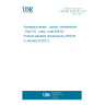 UNE EN 2240-101:2011 Aerospace series - Lamps, incandescent - Part 101: Lamp, code 404-02 - Product standard (Endorsed by AENOR in January of 2012.)