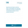 UNE 68112:2016 Agricultural and forestry machinery. Ride-on self-propelled work equipment. Deployment principles and assessment of automatically deployed roll over protective structures