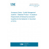 UNE EN 9138:2019 Aerospace Series - Quality Management Systems - Statistical Product - Acceptance Requirements (Endorsed by Asociación Española de Normalización in December of 2019.)