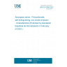 UNE EN 3656:2022 Aerospace series - Polycarbonate, self-extinguishing, low smoke emission - Characteristics (Endorsed by Asociación Española de Normalización in February of 2023.)