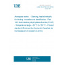 UNE EN 4708-105:2019 Aerospace series   - Sleeving, heat-shrinkable, for binding, insulation and identification - Part 105: Semi-flexible polyvinylidene fluoride (PVDF) - Temperature range – 55 °C to 150 °C - Product standard (Endorsed by Asociación Española de Normalización in October of 2019.)