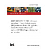 25/30507164 DC BS EN ISO/IEC 14543-4-304 Information technology — Home electronic systems (HES) architecture Part 4-304: Application protocol for electric vehicle supply equipment (EVSE) charger and discharger and controllers