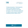 UNE EN 45544-2:2015 Workplace atmospheres - Electrical apparatus used for the direct detection and direct concentration measurement of toxic gases and vapours - Part 2: Performance requirements for apparatus used for exposure measurement (Endorsed by AENOR in March of 2015.)