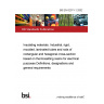 BS EN 62011-1:2002 Insulating materials. Industrial, rigid, moulded, laminated tubes and rods of rectangular and hexagonal cross-section based on thermosetting resins for electrical purposes Definitions, designations and general requirements