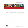 BS ISO 14620-1:2018 Space systems. Safety requirements System safety