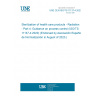 UNE CEN ISO/TS 11137-4:2023 Sterilization of health care products - Radiation - Part 4: Guidance on process control (ISO/TS 11137-4:2020) (Endorsed by Asociación Española de Normalización in August of 2023.)