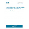 UNE EN 1148:1999 Heat exchangers - Water to water heat exchangers for district heating - Test procedures for establishing the performance data