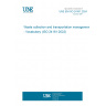 UNE EN ISO 24161:2024 Waste collection and transportation management - Vocabulary (ISO 24161:2022)