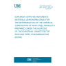 UNE 36301:1991 IN EUROPEAN CERTIFIED REFERENCE MATERIALS (EURONORM-CRMS) FOR THE DETERMINATION OF THE CHEMICAL COMPOSITION OF IRON STEEL PRODUCTS PREPARED UNDER THE AUSPICES OF THE EUROPEAN COMMITTEE FOR IRON AND STEEL STANDARDIZATION (ECISS)