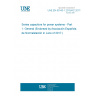 UNE EN 60143-1:2015/AC:2017-05 Series capacitors for power systems - Part 1: General (Endorsed by Asociación Española de Normalización in June of 2017.)