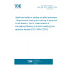 UNE EN ISO 21904-3:2018 Health and safety in welding and allied processes - Requirements, testing and marking of equipment for air filtration - Part 3: Determination of the capture efficiency of on-torch welding fume extraction devices (ISO 21904-3:2018)