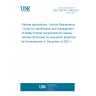 UNE CEN/TR 17696:2021 Railway applications - Vehicle Maintenance - Guide for identification and management of Safety Critical Components for railway vehicles (Endorsed by Asociación Española de Normalización in December of 2021.)