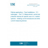 UNE EN 50123-7-2:2004 Railway applications - Fixed installations - D.C. switchgear -- Part 7-2: Measurement, control and protection devices for specific use in d.c. traction systems - Isolating current transducers and other current measuring devices