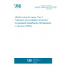 UNE EN 13480-4:2017/A1:2023 Metallic industrial piping - Part 4: Fabrication and installation (Endorsed by Asociación Española de Normalización in January of 2024.)