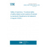 UNE EN IEC 62061:2021/A1:2024 Safety of machinery - Functional safety of safety-related control systems (Endorsed by Asociación Española de Normalización in August of 2024.)