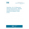 UNE EN IEC 60793-1-49:2018 Optical fibres - Part 1-49: Measurement methods and test procedures - Differential mode delay (Endorsed by Asociación Española de Normalización in March of 2019.)